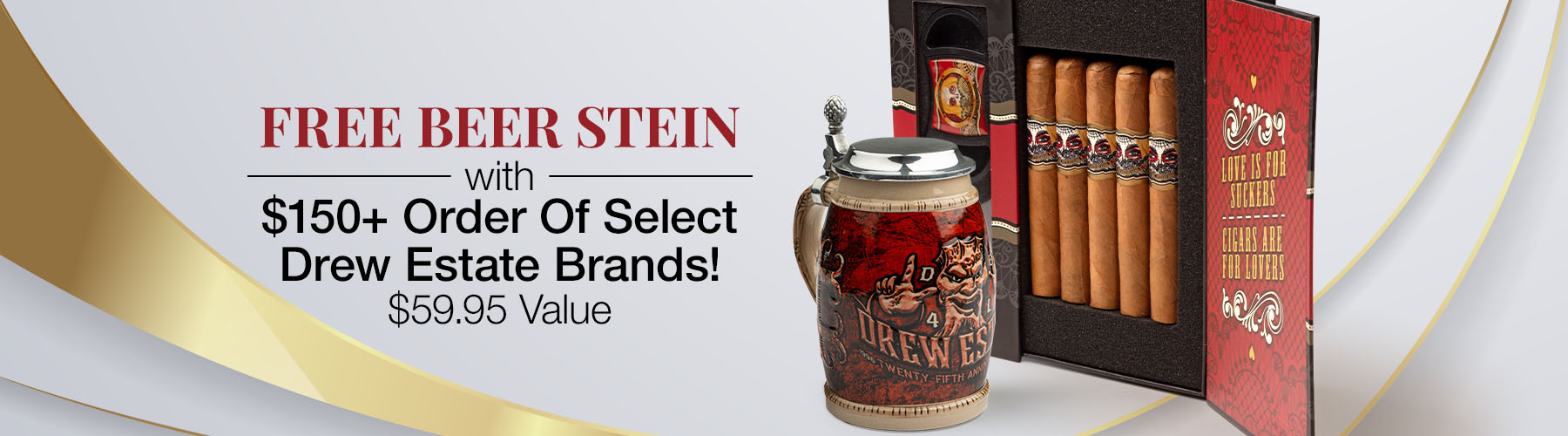 Free beer stein with $150+ orders of select Drew Estate brands! $59.95 VALUE