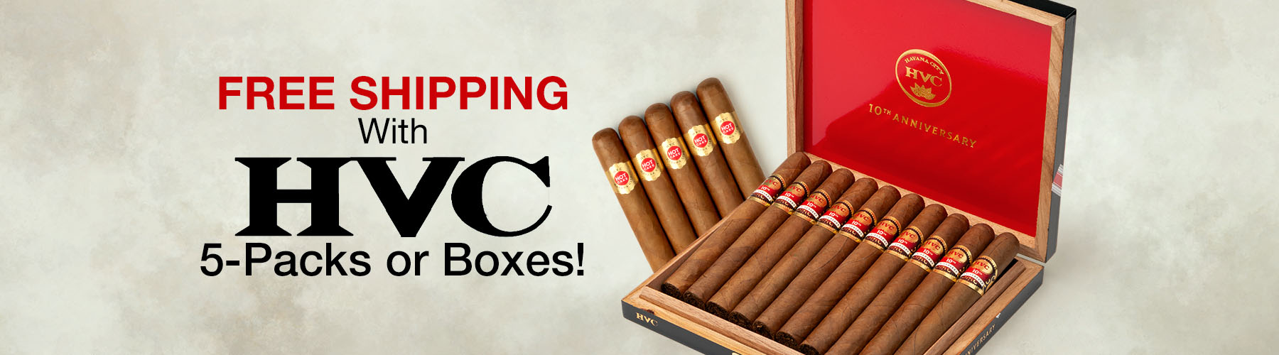 Free Shipping with HVC 5-Packs or boxes!