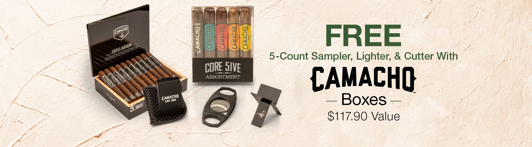 Free 5-Count Sampler, Lighter, & Cutter with Camacho boxes! $117.90 value
